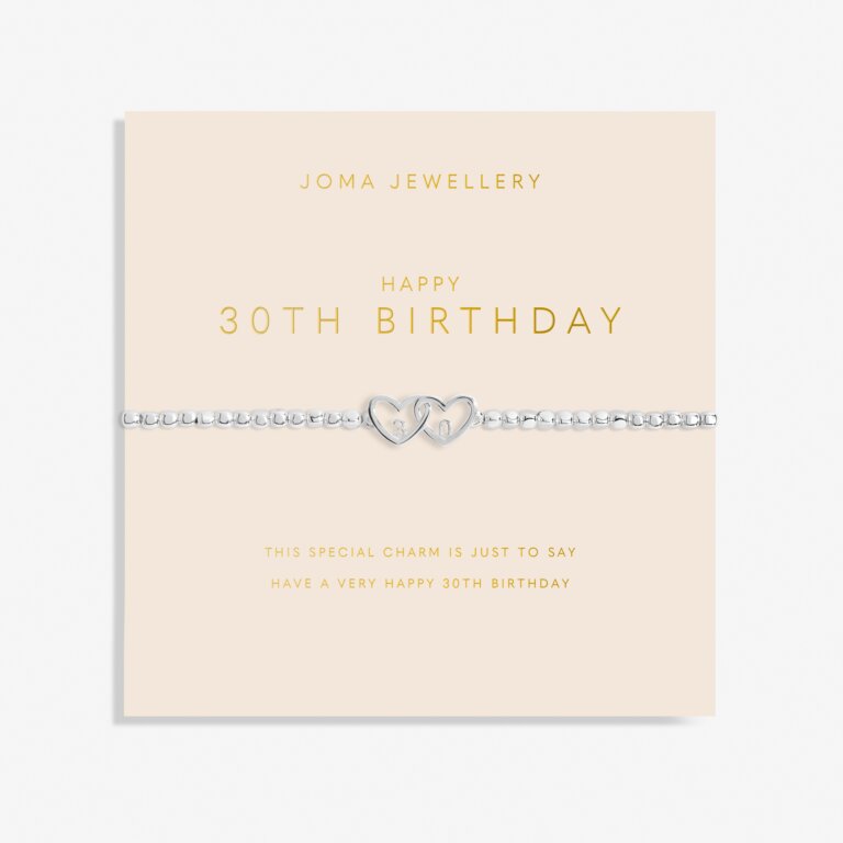 Joma Jewellery Forever Yours Happy 30th Birthday Silver Bracelet