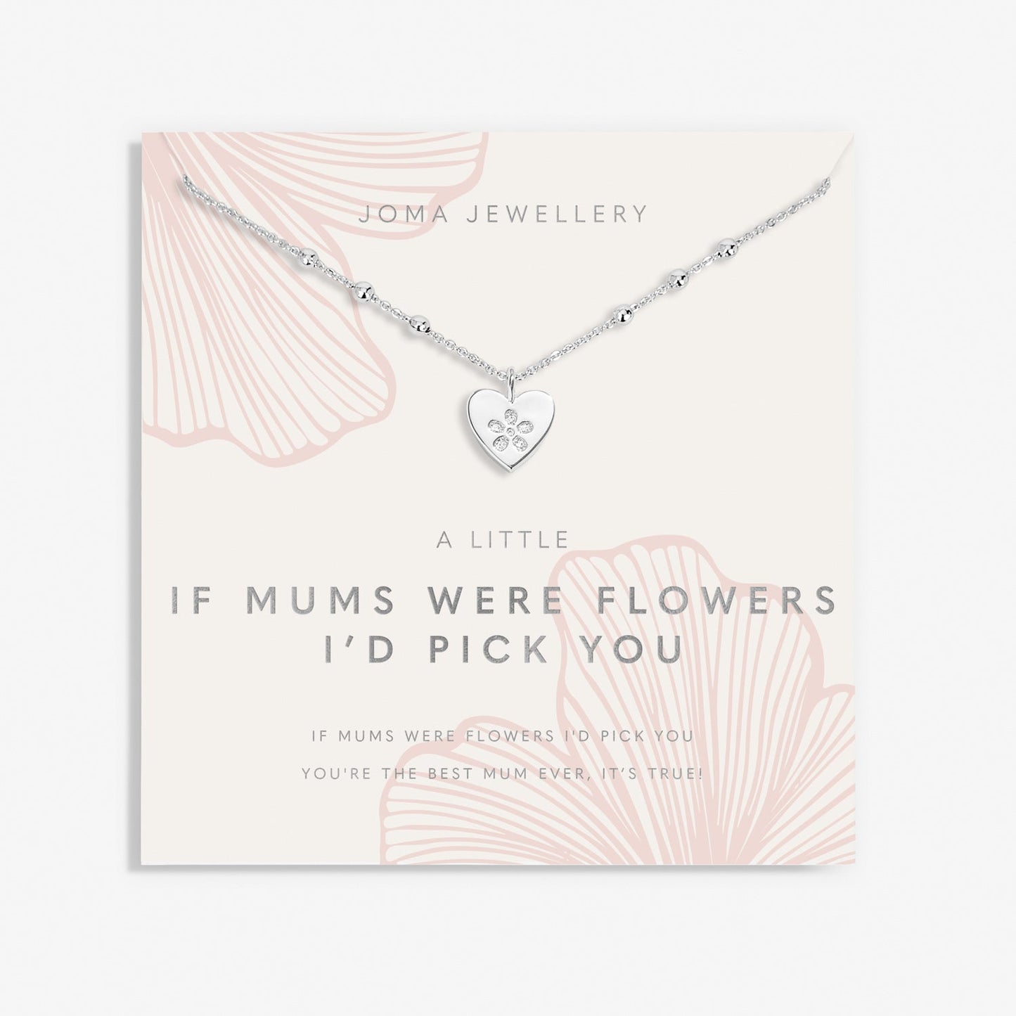 Joma Jewellery Mother's Day A Little Necklace If Mums Were Flowers I'd Pick You