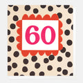 Caroline Gardner 60 Birthday Charcoal Polka Dot Greeting Card