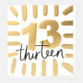 Caroline Gardner Gold Thirteen Birthday With Border Greeting Card