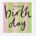 Caroline Gardner Happy Birthday Lime And Pink Stripe Greeting Card