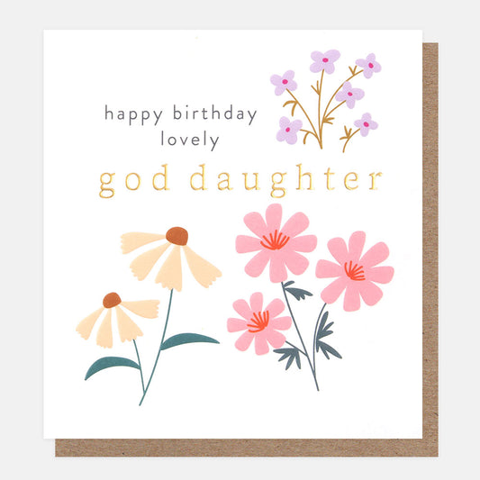 Caroline Gardner Happy Birthday Lovely Goddaughter Greeting Card