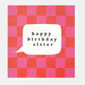 Caroline Gardner Happy Birthday Sister Red And Pink Check Greeting Card