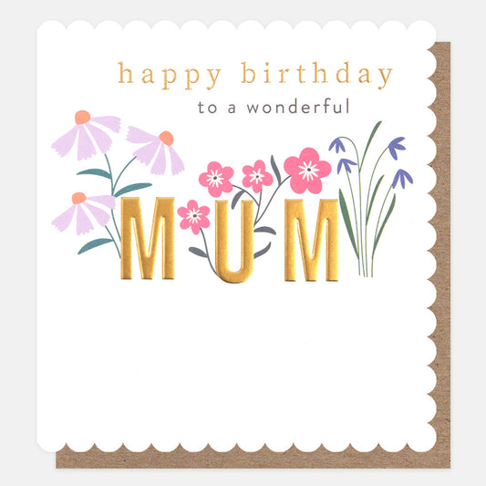 Caroline Gardner Happy Birthday To A Wonderful Mum Greeting Card