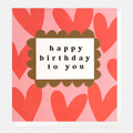 Caroline Gardner Happy Birthday To You Red Hearts On Pink Greeting Card