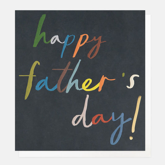 Caroline Gardner Happy Father's Day Colourful Script Greeting Card