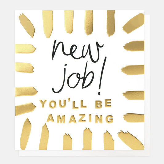 Caroline Gardner New Job! You'll Be Amazing Gold Burst Border Greeting Card