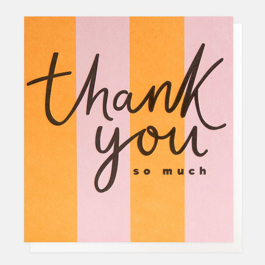 Caroline Gardner Thank You So Much Orange And Pink Stripe Greeting Card