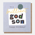 Caroline Gardner To A Brilliant Godson Happy Birthday Greeting Card