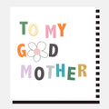 Caroline Gardner To My Godmother Flower Greeting Card