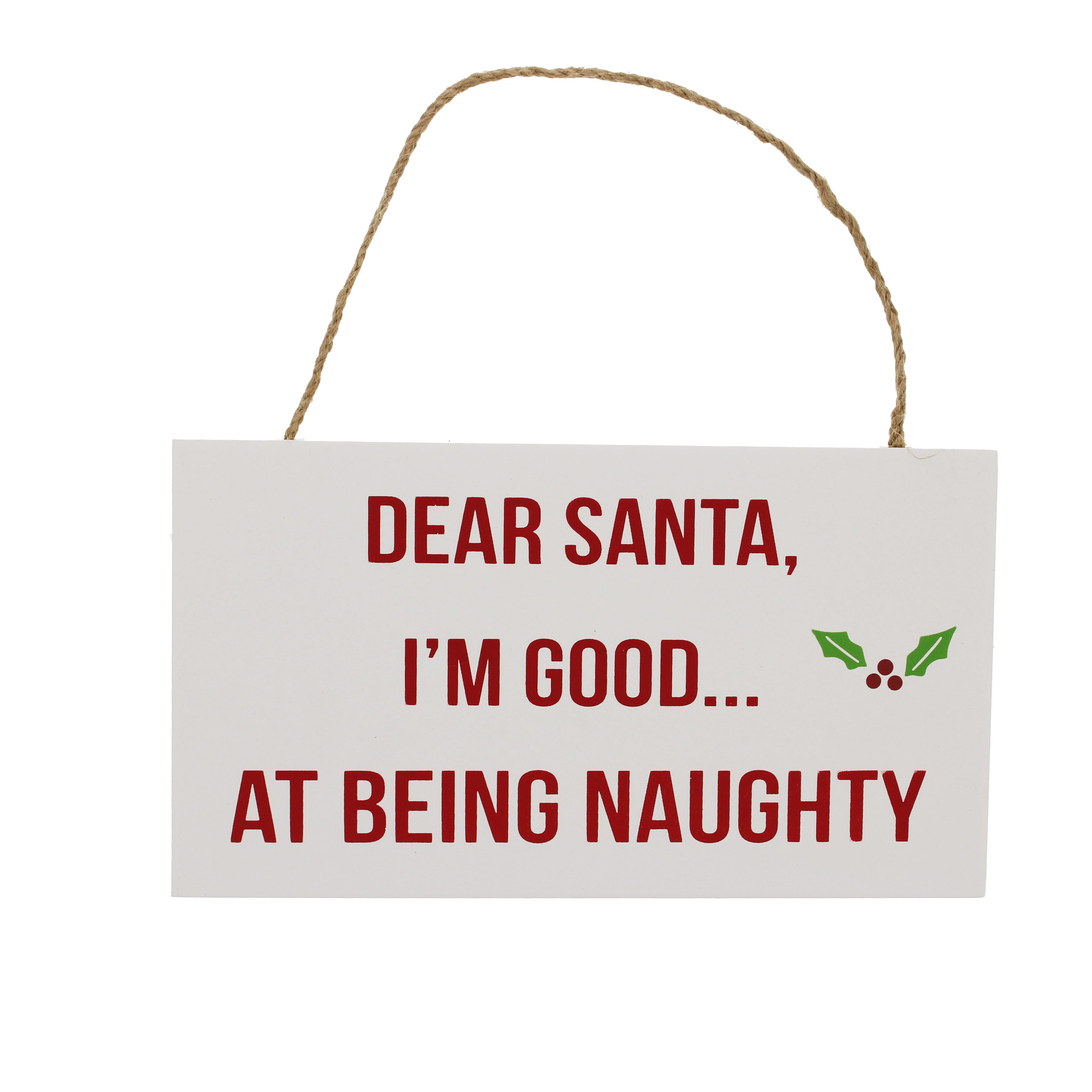 Festive White Wooden Good At Being Naughty Sign