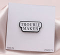 Attic Creations Troublemaker Enamel Pin