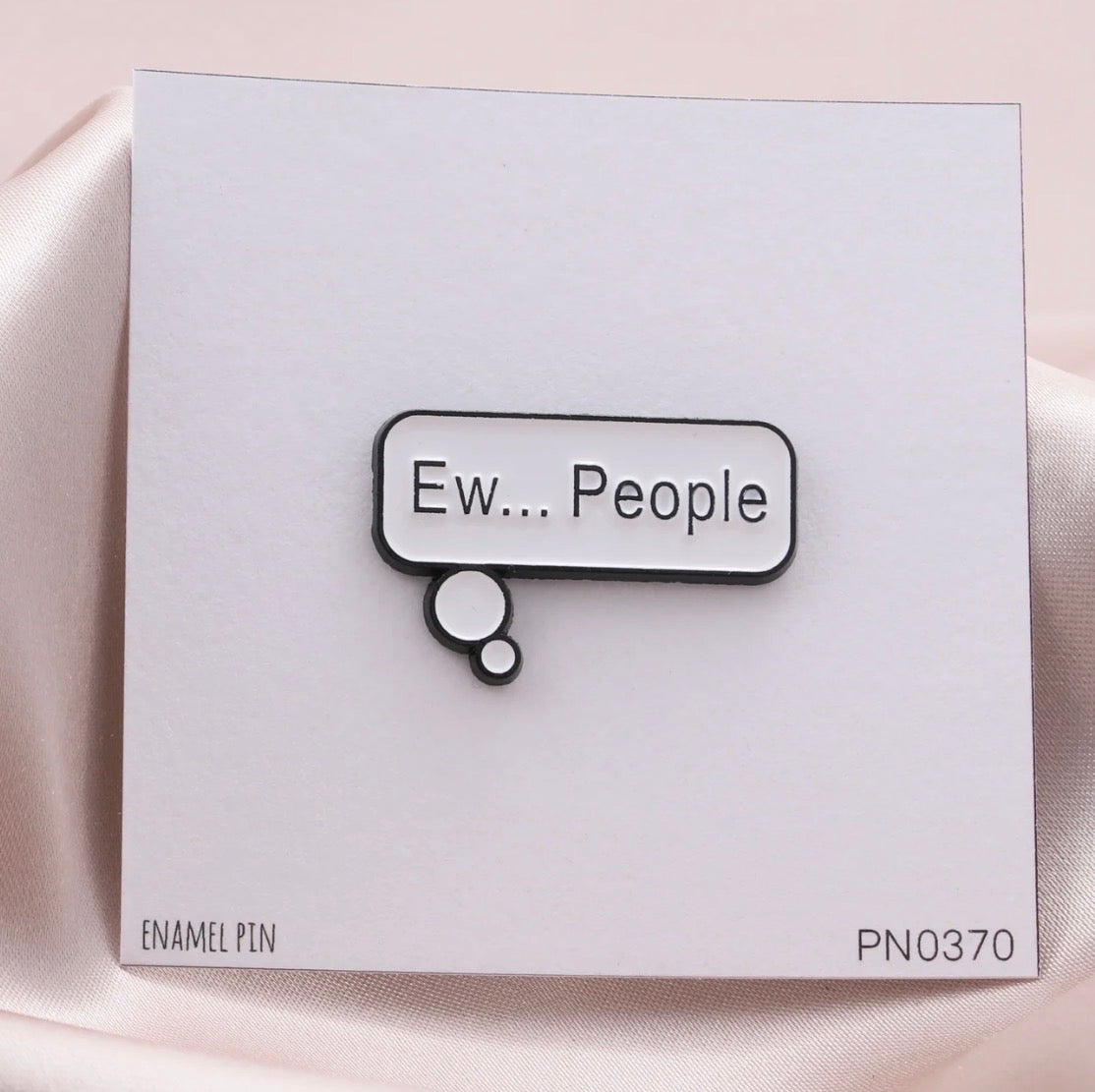 Attic Creations Ew People Enamel Pin Badge