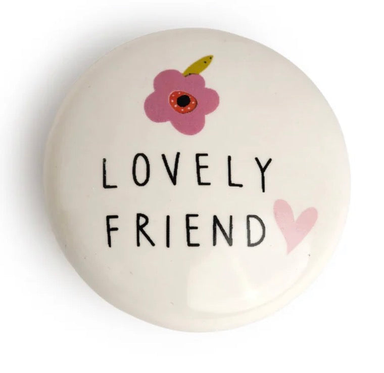 Bellybutton Designs Ceramic Token Lovely Friend