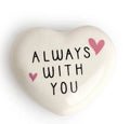 Bellybutton Designs Ceramic Token Always With You