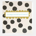 Caroline Gardener Mono Spot Congratulations Greeting Card