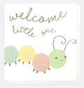 Caroline Gardener Welcome Little One Greeting Card