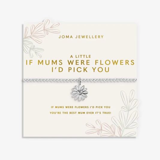 Joma Jewellery Mother's Day A Little If Mums Were Flowers I'd Pick You Silver Plated Bracelet