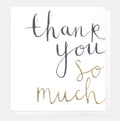 Caroline Gardner Thank You So Much Card