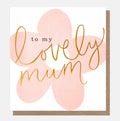 Caroline Gardner Card Pink Flower To My Lovely Mum