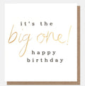 Caroline Gardner It's The Big One Birthday Card