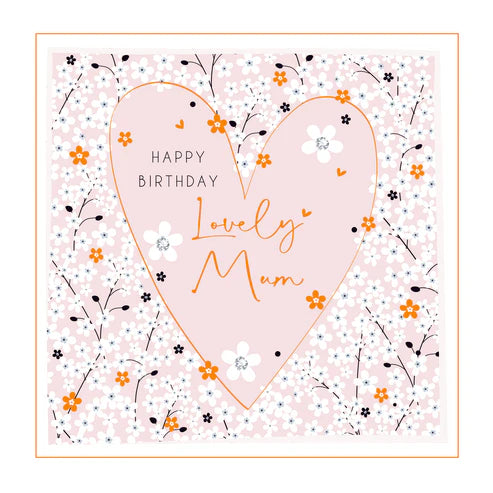 Belly Button Designs Happy Birthday Lovely Mum Card