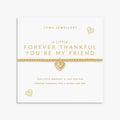 Joma Jewellery A Little Forever Thankful You're My Friend Gold Plated Bracelet