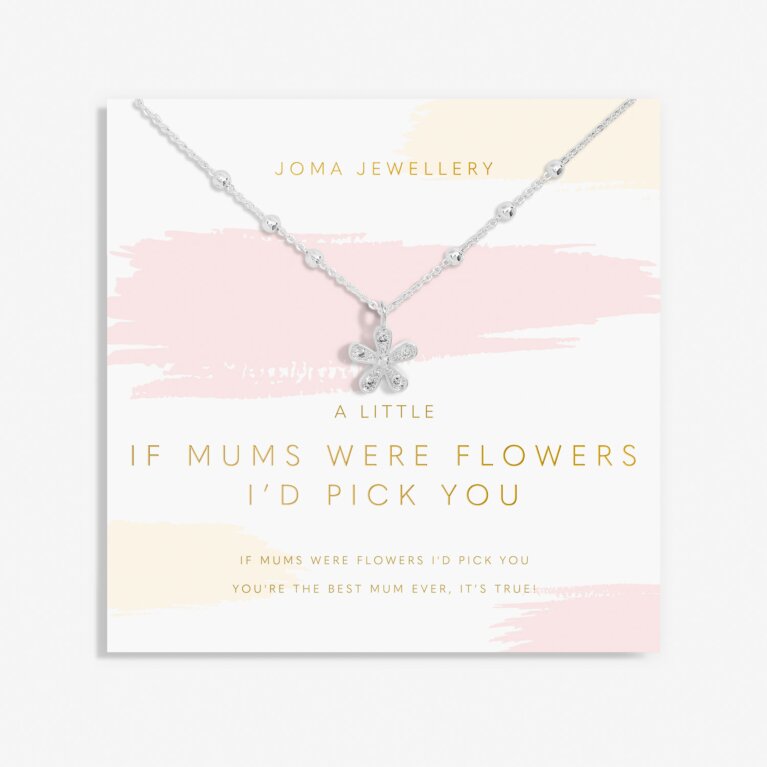 Joma Jewellery Mother's Day A Little Necklace If Mum's Were Flowers I'd Pick You Silver Plated Necklace