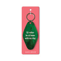 Ohh Deer At Home With My Dog Keyring